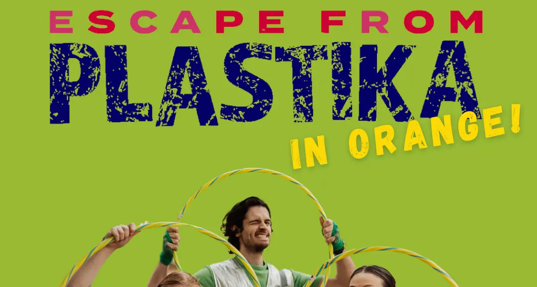 Escape From Plastika in Orange!
